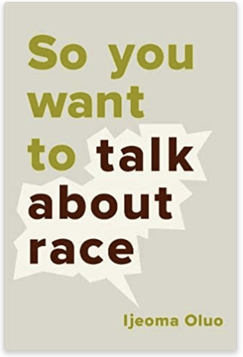 SO YOU WANT TO TALK ABOUT RACE: OLUO, IJEOMA: 9781580056779: AMAZON.COM: BOOKS